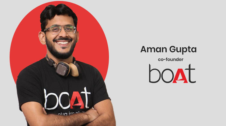 अमन गुप्ता - boAt चे सीईओ आणि सह-संस्थापक